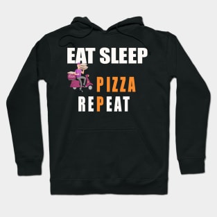 Eat Sleep deliver Pizza Repeat Hoodie